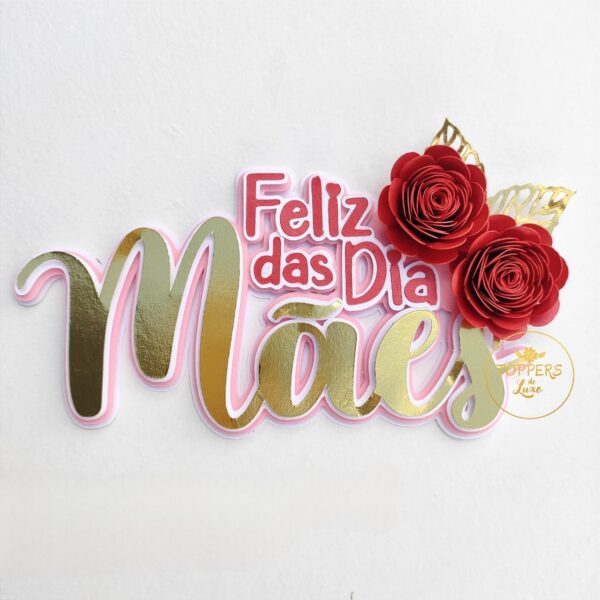 Imagem do WhatsApp de 2025-03-19 à(s) 11.46.50_9f726c9f Arquivo de corte topo de bolo Dia das Mães