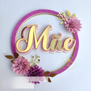 "Arquivo de corte topo de bolo Dia das Mães"