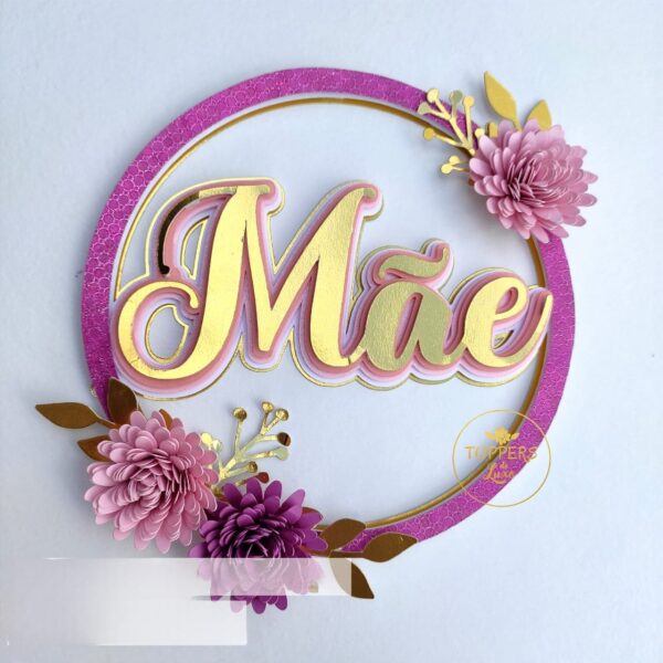 topomaecircular "Arquivo de corte topo de bolo Dia das Mães"