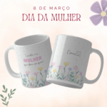 arte caneca dia das mulheres