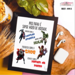 Layout para quadro Dia dos Pais personalizado com frase Meu Papai é um Super Herói de Verdade