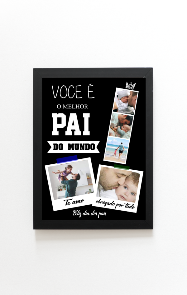 Layout Quadro Dia dos Pais – Você é o Melhor Pai do Mundo Layout para quadro Dia dos Pais personalizado com frase Você é o Melhor Pai do Mundo para imprimir