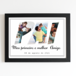 Layout para quadro Dia dos Pais Meu Primeiro e Melhor Amigo personalizado para impressão.