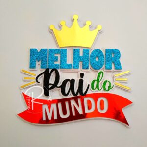 Arquivo de corte topo de bolo Melhor Pai do Mundo para Silhouette. Arquivo digital personalizado para imprimir e decorar festas de Dia dos Pais.
