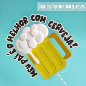 Arquivo de corte topo de bolo O Meu Pai é o Melhor com Cerveja para imprimir, compatível com Silhouette e outras máquinas de corte.
